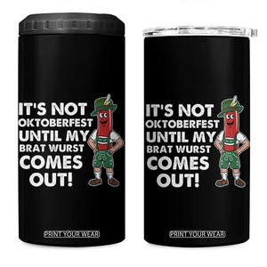 Funny Oktoberfest 4 in 1 Can Cooler Tumbler It's Not Oktoberfest Until My Brat Wurst Comes Out Sausage Lederhosen TS11 One Size: 16 oz Black Print Your Wear