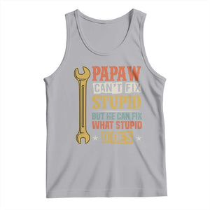 Funny Papaw Can't Fix Stupid But He Can Fix What Stupid Does Tank Top Grandpa Father's Day TS11 Athletic Heather Print Your Wear