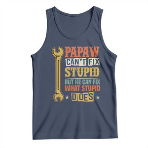Funny Papaw Can't Fix Stupid But He Can Fix What Stupid Does Tank Top Grandpa Father's Day TS11 Navy Print Your Wear