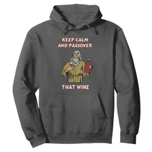 Funny Passover Drinking Hoodie Keep Calm And Passover That Wine Jewish TS02 Dark Heather Print Your Wear
