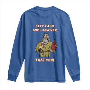 Funny Passover Drinking Long Sleeve Shirt Keep Calm And Passover That Wine Jewish TS02 Royal Blue Print Your Wear