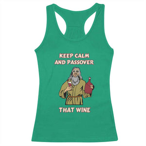 Funny Passover Drinking Racerback Tank Top Keep Calm And Passover That Wine Jewish TS02 Irish Green Print Your Wear