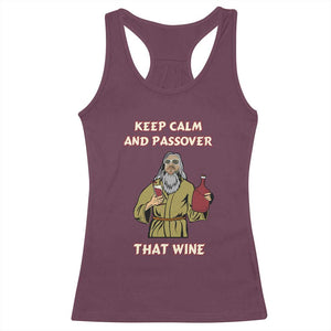 Funny Passover Drinking Racerback Tank Top Keep Calm And Passover That Wine Jewish TS02 Maroon Print Your Wear