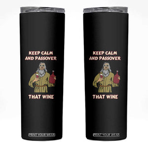 Funny Passover Drinking Skinny Tumbler Keep Calm And Passover That Wine Jewish TS02 Black Print Your Wear