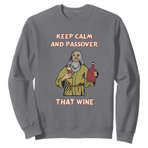 Funny Passover Drinking Sweatshirt Keep Calm And Passover That Wine Jewish TS02 Charcoal Print Your Wear