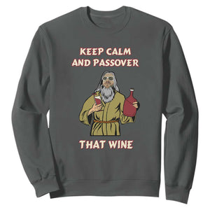 Funny Passover Drinking Sweatshirt Keep Calm And Passover That Wine Jewish TS02 Dark Heather Print Your Wear