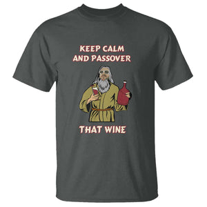 Funny Passover Drinking T Shirt Keep Calm And Passover That Wine Jewish TS02 Dark Heather Print Your Wear