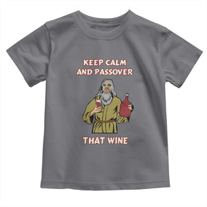 Funny Passover Drinking Toddler T Shirt Keep Calm And Passover That Wine Jewish TS02 Charcoal Print Your Wear