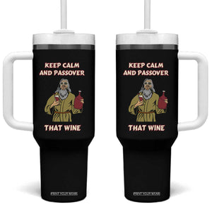 Funny Passover Drinking Tumbler With Handle Keep Calm And Passover That Wine Jewish TS02 One Size: 40 oz Black Print Your Wear