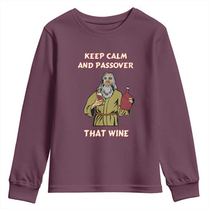 Funny Passover Drinking Youth Sweatshirt Keep Calm And Passover That Wine Jewish TS02 Maroon Print Your Wear