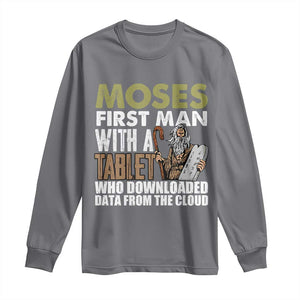 Funny Passover Jewish Tech Pun Long Sleeve Shirt Moses First Man with a Tablet Who Downloaded Data from the Cloud TS02 Charcoal Print Your Wear