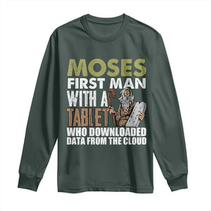 Funny Passover Jewish Tech Pun Long Sleeve Shirt Moses First Man with a Tablet Who Downloaded Data from the Cloud TS02 Dark Forest Green Print Your Wear