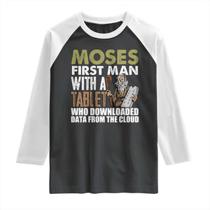 Funny Passover Jewish Tech Pun Raglan Shirt Moses First Man with a Tablet Who Downloaded Data from the Cloud TS02 Black White Print Your Wear