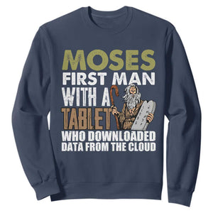Funny Passover Jewish Tech Pun Sweatshirt Moses First Man with a Tablet Who Downloaded Data from the Cloud TS02 Navy Print Your Wear