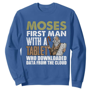 Funny Passover Jewish Tech Pun Sweatshirt Moses First Man with a Tablet Who Downloaded Data from the Cloud TS02 Royal Blue Print Your Wear