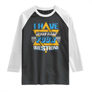 Funny Passover Raglan Shirt Funny I Have More Than Four Questions Passover Kids TS02 Black White Print Your Wear