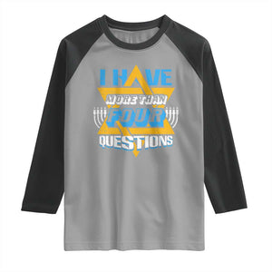 Funny Passover Raglan Shirt Funny I Have More Than Four Questions Passover Kids TS02 Sport Gray Black Print Your Wear