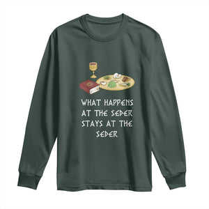 Funny Passover Seder Long Sleeve Shirt What Happens At The Seder Stays At The Seder Jewish Holiday TS02 Dark Forest Green Print Your Wear