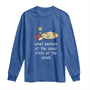 Funny Passover Seder Long Sleeve Shirt What Happens At The Seder Stays At The Seder Jewish Holiday TS02 Royal Blue Print Your Wear