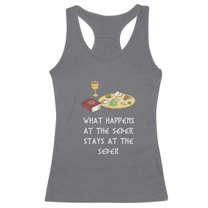 Funny Passover Seder Racerback Tank Top What Happens At The Seder Stays At The Seder Jewish Holiday TS02 Charcoal Print Your Wear