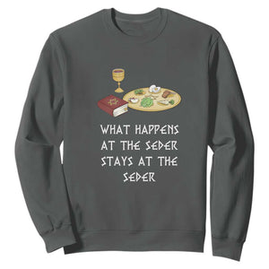 Funny Passover Seder Sweatshirt What Happens At The Seder Stays At The Seder Jewish Holiday TS02 Dark Heather Print Your Wear