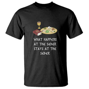 Funny Passover Seder T Shirt What Happens At The Seder Stays At The Seder Jewish Holiday TS02 Black Print Your Wear