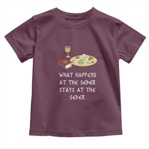 Funny Passover Seder Toddler T Shirt What Happens At The Seder Stays At The Seder Jewish Holiday TS02 Maroon Print Your Wear