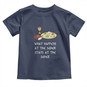 Funny Passover Seder Toddler T Shirt What Happens At The Seder Stays At The Seder Jewish Holiday TS02 Navy Print Your Wear