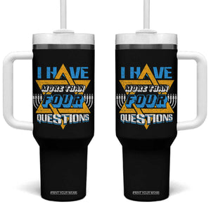 Funny Passover Tumbler With Handle Funny I Have More Than Four Questions Passover Kids TS02 One Size: 40 oz Black Print Your Wear