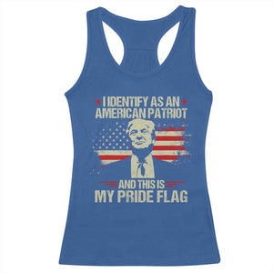 Funny Patriot Trump 4th Of July Racerback Tank Top I Identify As An American Patriot And This Is My Pride Flag TS11 Royal Blue Print Your Wear