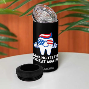 Funny Patriotic Dentist 4 in 1 Can Cooler Tumbler Making Teeth Great Again America Oral Health Toothpaste Hair TS02 Print Your Wear