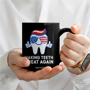 Funny Patriotic Dentist Coffee Mug Making Teeth Great Again America Oral Health Toothpaste Hair TS02 Print Your Wear