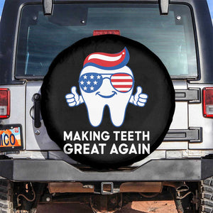 Funny Patriotic Dentist Spare Tire Cover Making Teeth Great Again America Oral Health Toothpaste Hair TS02 No hole Black Print Your Wear
