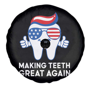 Funny Patriotic Dentist Spare Tire Cover Making Teeth Great Again America Oral Health Toothpaste Hair TS02 Print Your Wear