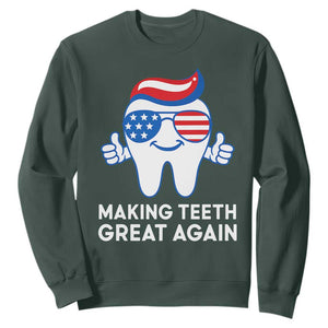 Funny Patriotic Dentist Sweatshirt Making Teeth Great Again America Oral Health Toothpaste Hair TS02 Dark Forest Green Print Your Wear