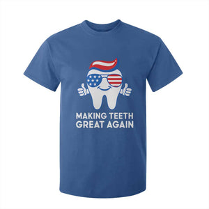 Funny Patriotic Dentist T Shirt For Kid Making Teeth Great Again America Oral Health Toothpaste Hair TS02 Royal Blue Print Your Wear