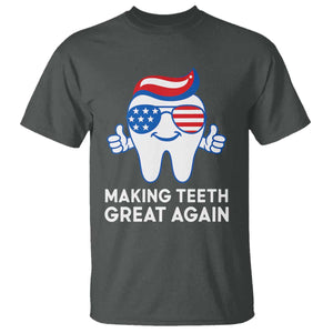 Funny Patriotic Dentist T Shirt Making Teeth Great Again America Oral Health Toothpaste Hair TS02 Dark Heather Print Your Wear