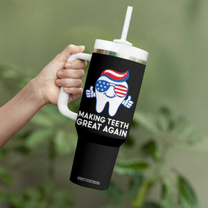 Funny Patriotic Dentist Tumbler With Handle Making Teeth Great Again America Oral Health Toothpaste Hair TS02 Print Your Wear