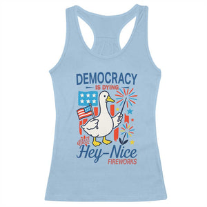 Funny Patriotic Duck Holding Firework Racerback Tank Top Funny Democracy Is Dying But Hey Nice Fireworks 4th Of July TS02 Light Blue Print Your Wear