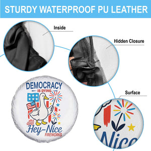 Funny Patriotic Duck Holding Firework Spare Tire Cover Funny Democracy Is Dying But Hey Nice Fireworks 4th Of July TS02 Print Your Wear