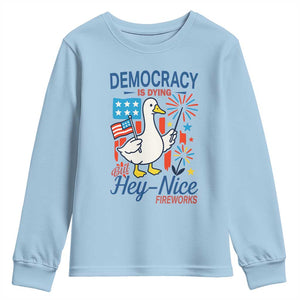 Funny Patriotic Duck Holding Firework Youth Sweatshirt Funny Democracy Is Dying But Hey Nice Fireworks 4th Of July TS02 Light Blue Print Your Wear