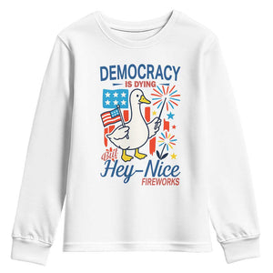 Funny Patriotic Duck Holding Firework Youth Sweatshirt Funny Democracy Is Dying But Hey Nice Fireworks 4th Of July TS02 White Print Your Wear