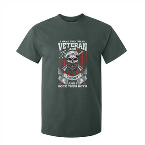 Funny Patriotic Military Veteran T Shirt For Kid I Have Two Titles Veteran And Grumpy US Military Pride TS02 Dark Forest Green Print Your Wear