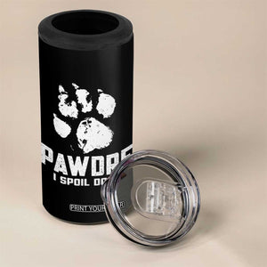 Funny Pawdre I Spoil Dogs 4 in 1 Can Cooler Tumbler Fur Dad Fathers Day Vintage Paw Prints TS11 Print Your Wear