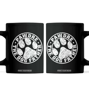 Funny Pawdre The Dog Father Coffee Mug Fur Dad Fathers Day Distressed Paw Prints TS11 Black Print Your Wear