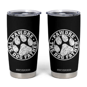 Funny Pawdre The Dog Father Tumbler Cup Fur Dad Fathers Day Distressed Paw Prints TS11 Black Print Your Wear
