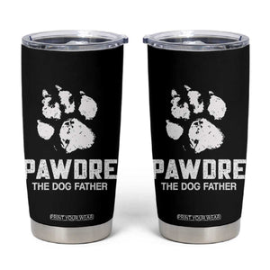 Funny Pawdre The Dog Father Tumbler Cup Fur Dad Fathers Day Vintage Paw Prints TS11 Black Print Your Wear