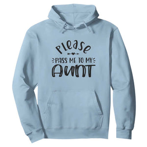 Funny Please Pass Me To My Aunt Hoodie Soon To Be Aunt TS11 Light Blue Print Your Wear