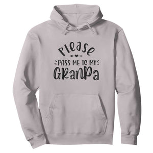 Funny Please Pass Me To My Grandpa Hoodie Soon To Be Grandpa TS11 Ice Gray Print Your Wear