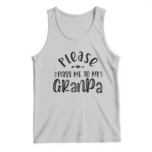 Funny Please Pass Me To My Grandpa Tank Top Soon To Be Grandpa TS11 Ash Print Your Wear